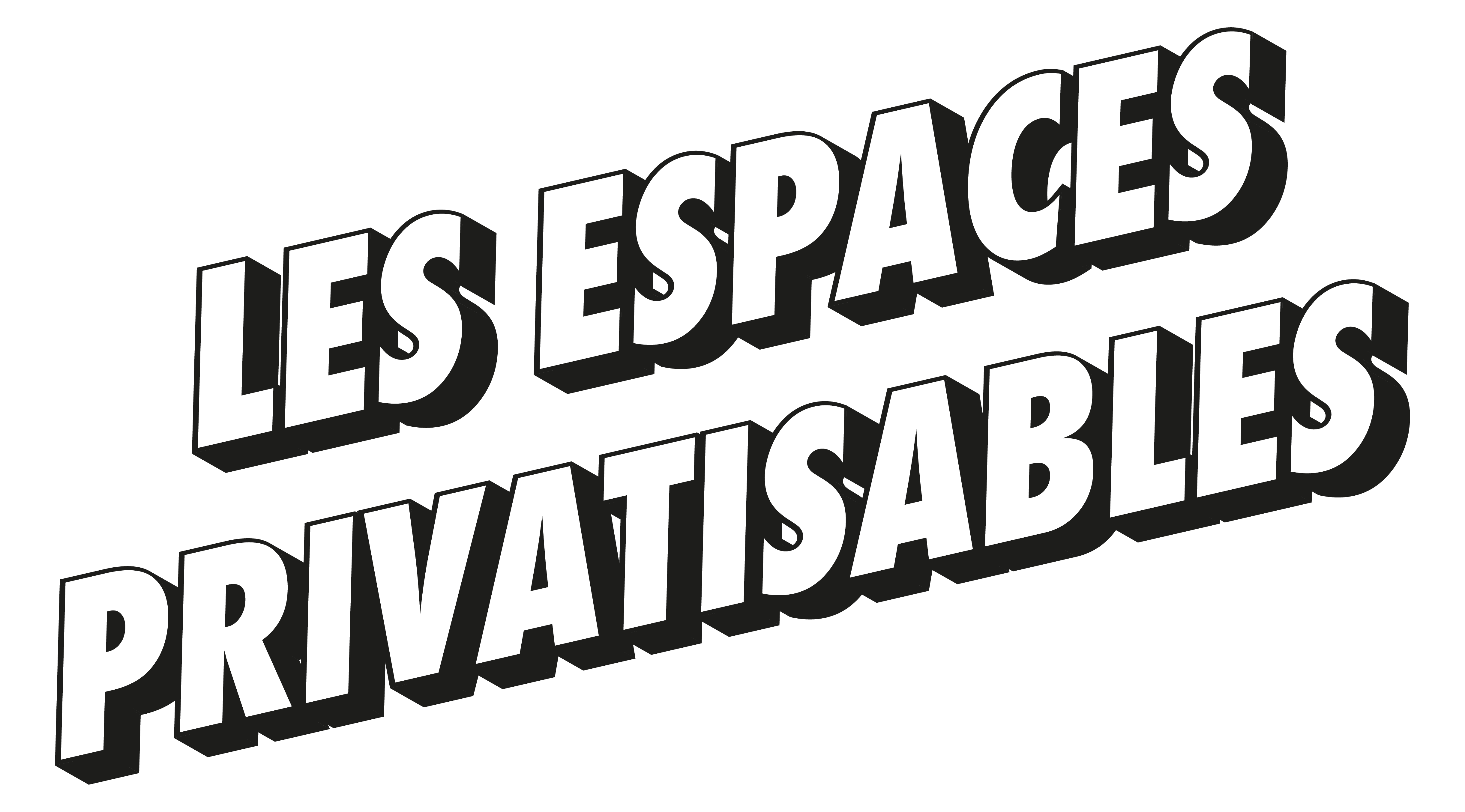 Les espaces privatisables